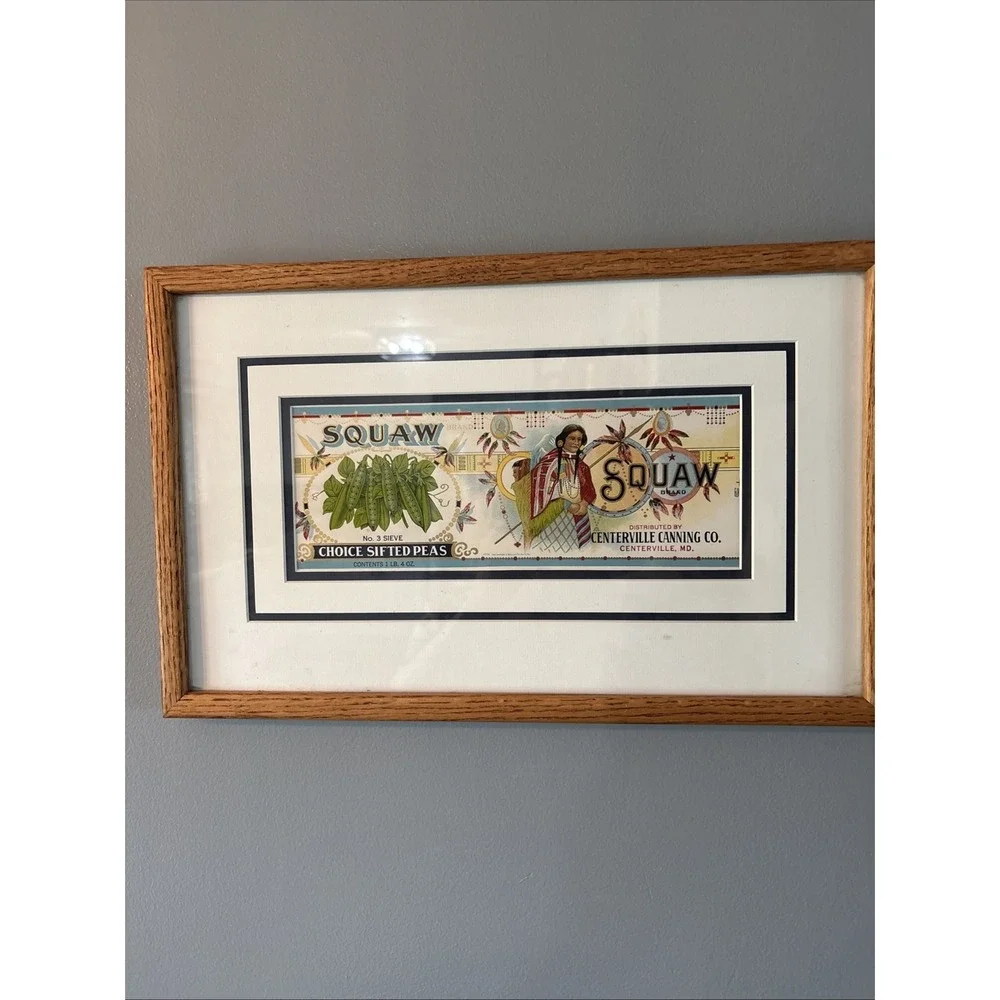1915 Framed 11x17 Squaw Brand Choice Sifted Peas Label Hand- Rubbed Oak Frame